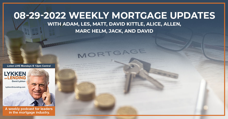 LOL 08-29-2022 Weekly Mortgage Updates PART 3 | Mortgage Updates