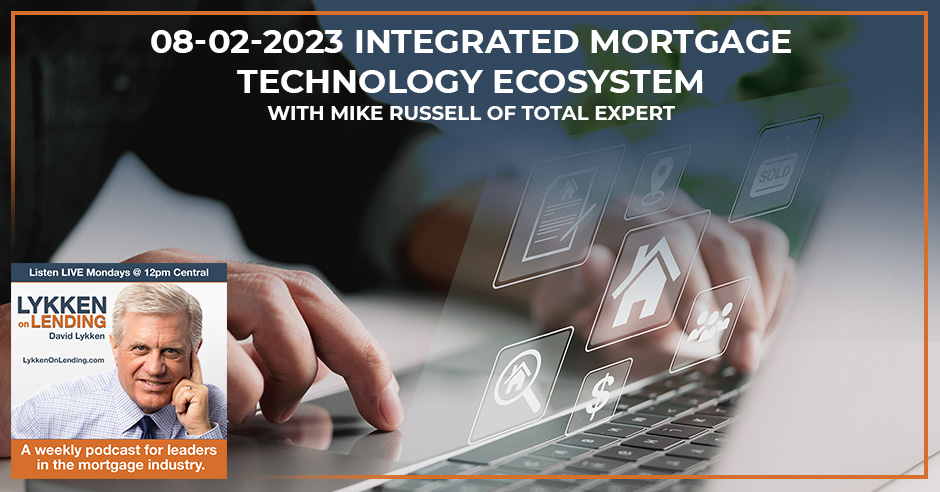 LOL Mike Russell | Integrated Mortgage Technology Ecosystem